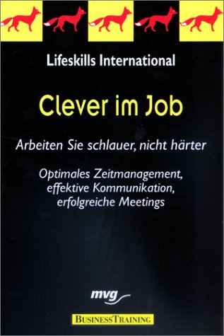 Clever im Job. Optimales Zeitmanagement, effektive Kommunikation, erfolgreiche Meetings Books