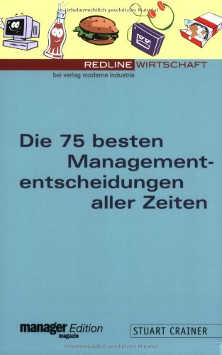 Die 75 besten Managemententscheidungen aller Zeiten Business, Finance & Career