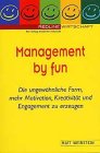 Management by fun. Die ungewöhnliche Form, mehr Motivation, Kreativität und Engagement zu erzeugen Business, Finance & Career