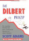 Das Dilbert-Prinzip.Die endgültige Wahrheit über Chefs, Konferenzen, Manager und andere Martyrien Cartoons