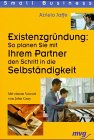 Existenzgründung, So planen Sie mit Ihrem Partner den Schritt in die Selbständigkeit Business, Finance & Career