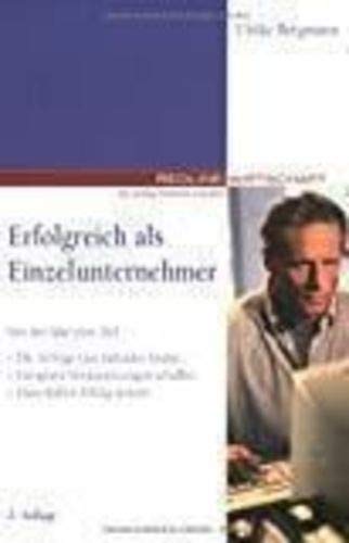 Erfolgreich als Einzelunternehmer: Von der Idee zum Ziel Books