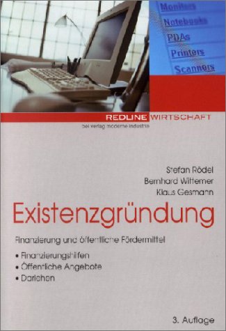 Existenzgründung: Finanzierung und öffentliche Fördermittel: Finanzierung und öffentliche Fördermittel. Finanzierungshilfen, Öffentliche Angebote, Darlehen. Mit zahlr. Checklisten u. Musterbriefen Business, Finance & Career