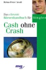 Cash ohne Crash: Das clevere Börsenhandbuch für Singles Books