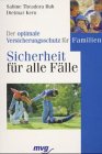 Sicherheit für alle Fälle: Der optimale Versicherungsschutz für Familien Business, Finance & Career