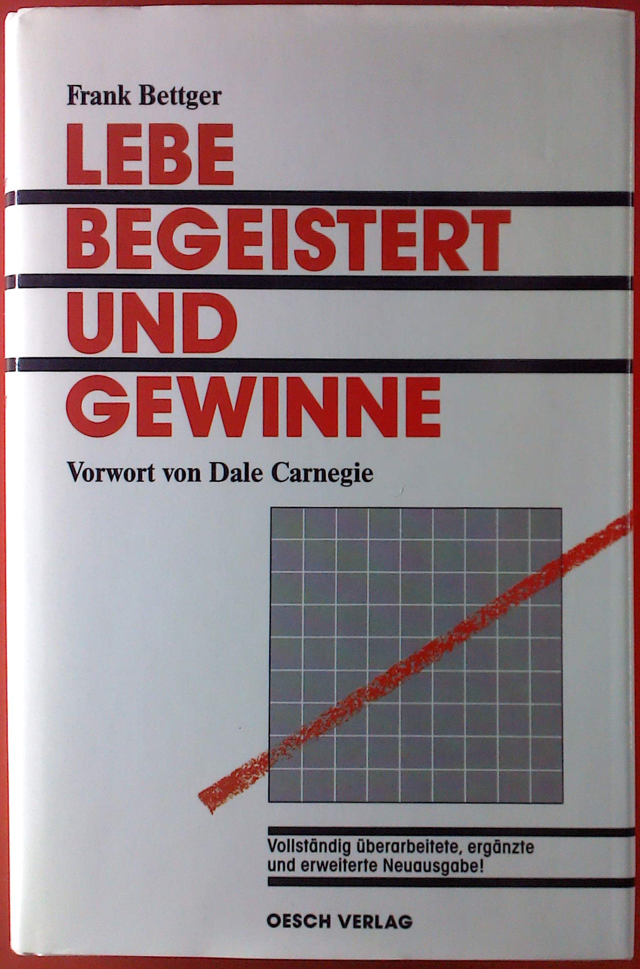 Lebe begeistert und Gewinne Vorwort von Dale Carnegie Books