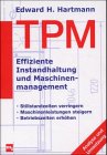 TPM ( Total Productive Maintenance). Effiziente Instandhaltung und Maschinenmanagement Business, Finance & Career