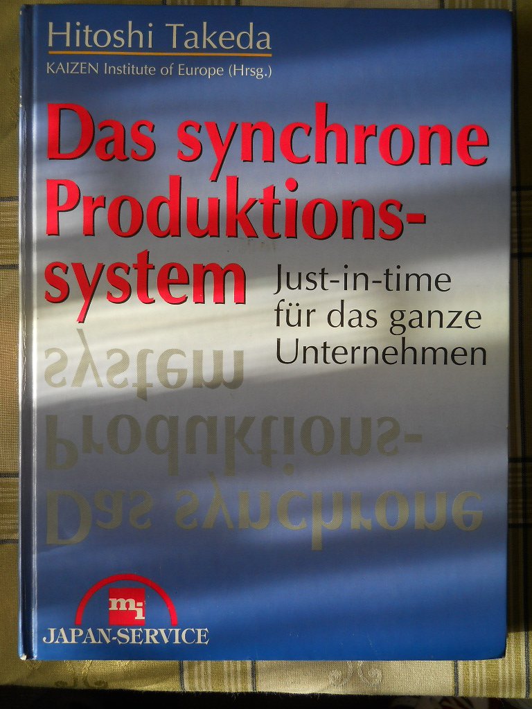 Das synchrone Produktionssystem. Just-in-time für das ganze Unternehmen book