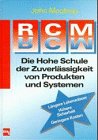 RCM - Die Hohe Schule der Zuverlässigkeit von Produkten und Systemen Business & Technology