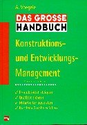 Das grosse Handbuch Konstruktions- und Entwicklungsmanagement: Produktivität steigern, Qualität sichern, Mitarbeiter begeistern, Kundenwünsche ... für verantwortliche Führungskräfte Law