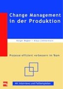 Change Management in der Produktion: Prozesse effizient verbessern im Team Business, Finance & Career