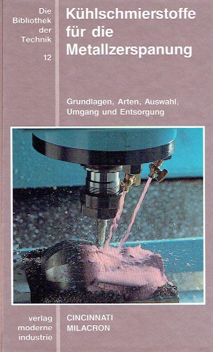 Die Bibliothek der Technik, Bd.12, Kühlschmierstoffe für die Metallzerspanung Business & Technology