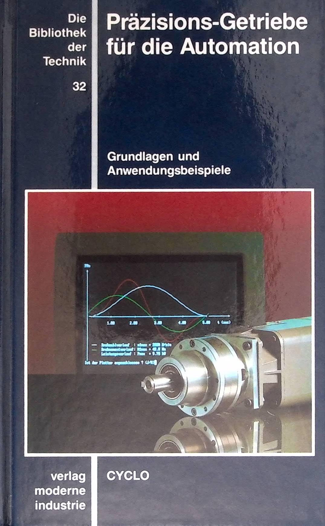 Präzisionsgetriebe für die Automation: Grundlagen und Anwendungsbeispiele Business & Technology