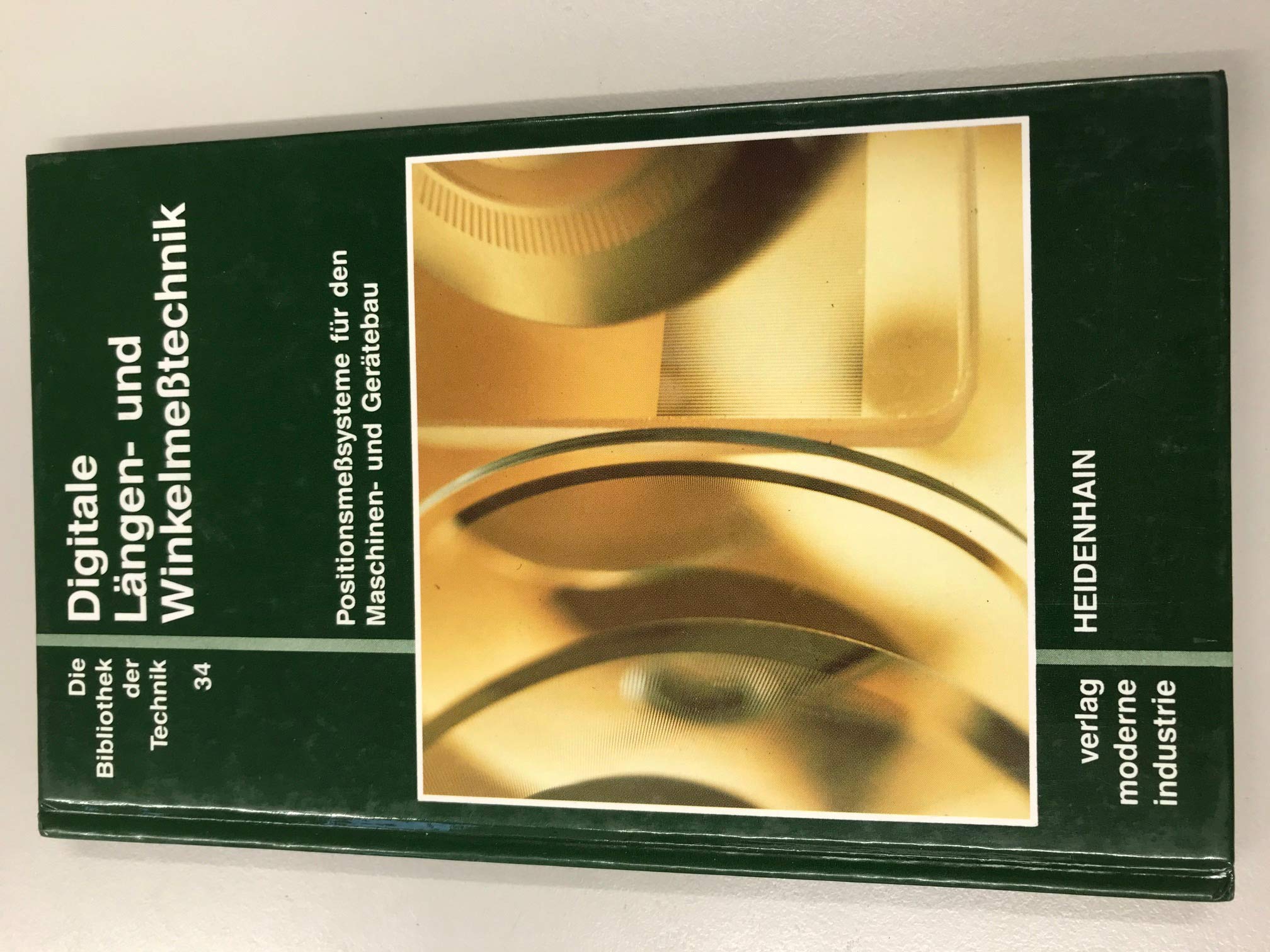 Die Bibliothek der Technik, Bd.34, Digitale Längenmeßtechnik und Winkelmeßtechnik: Positionsmeßsysteme für den Maschinenbau und Gerätebau Business & Technology