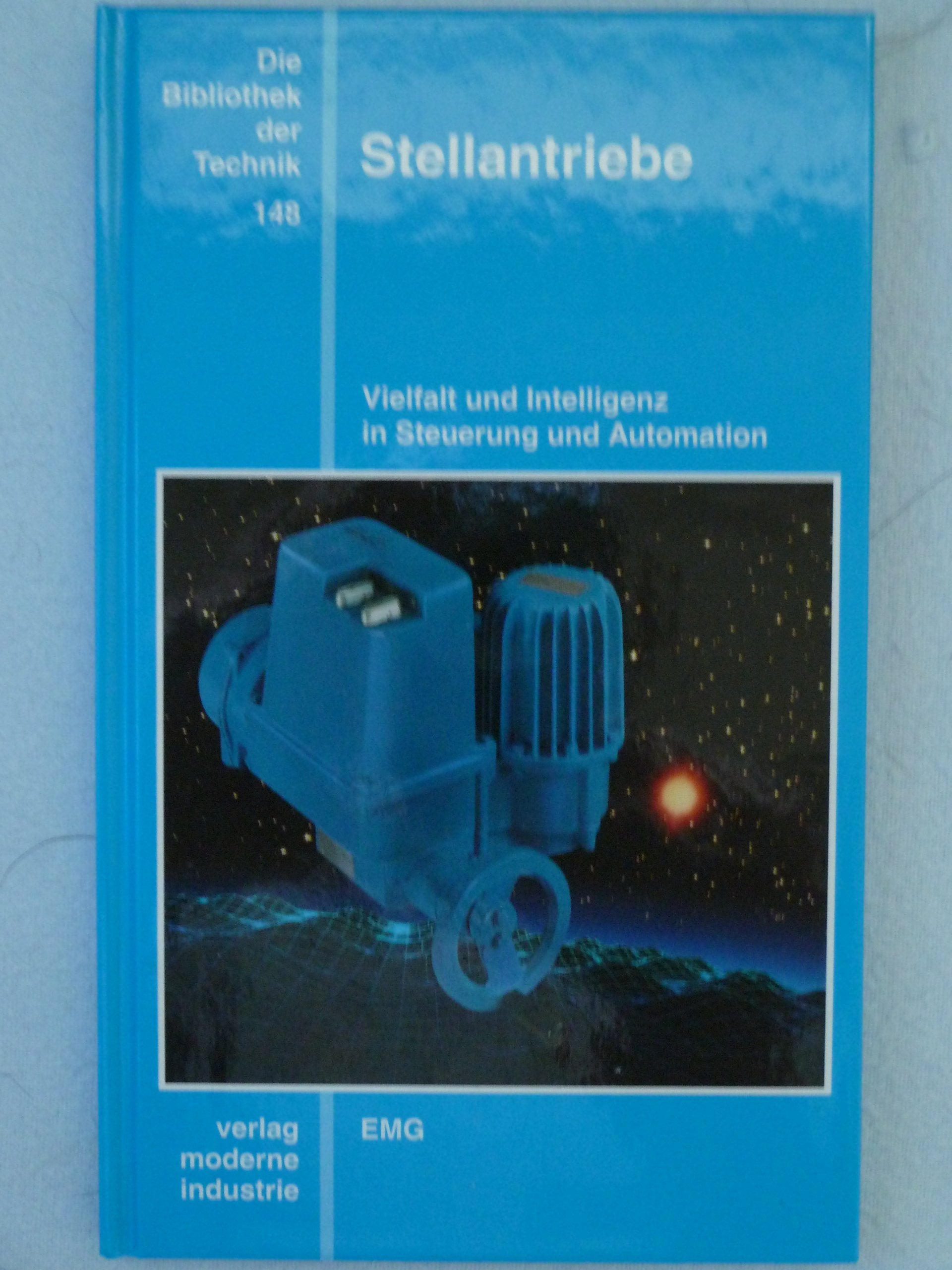 Stellantriebe: Vielfalt und Intelligenz in Steuerung und Automation book