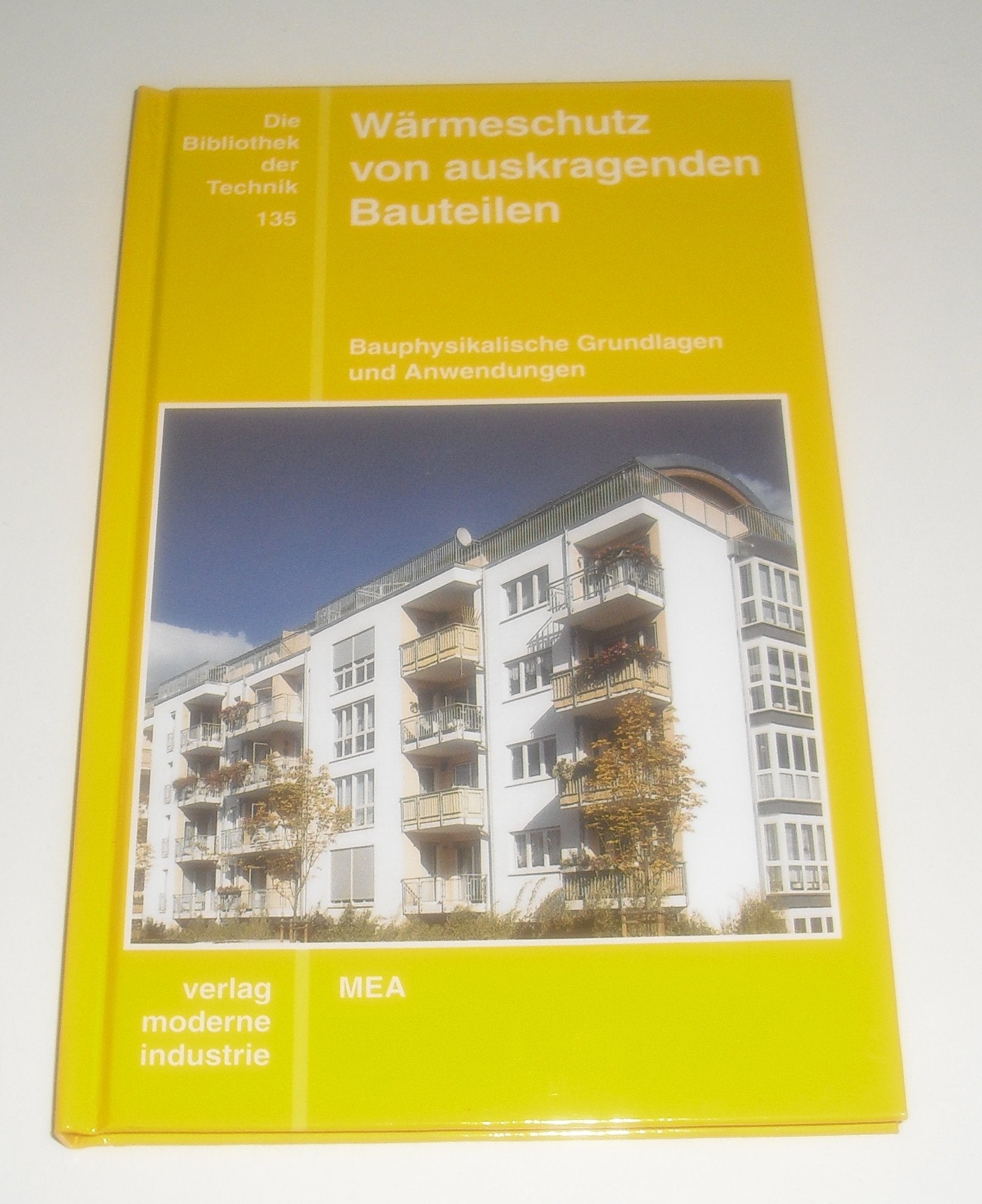 Wärmeschutz von auskragenden Bauteilen: Bauphysikalische Grundlagen und Anwendungen Architecture