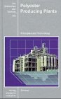 Die Bibliothek der Technik, Polyester Producing Plants: Principles and Technology. In technical collab. w. Zimmer AG Business & Technology