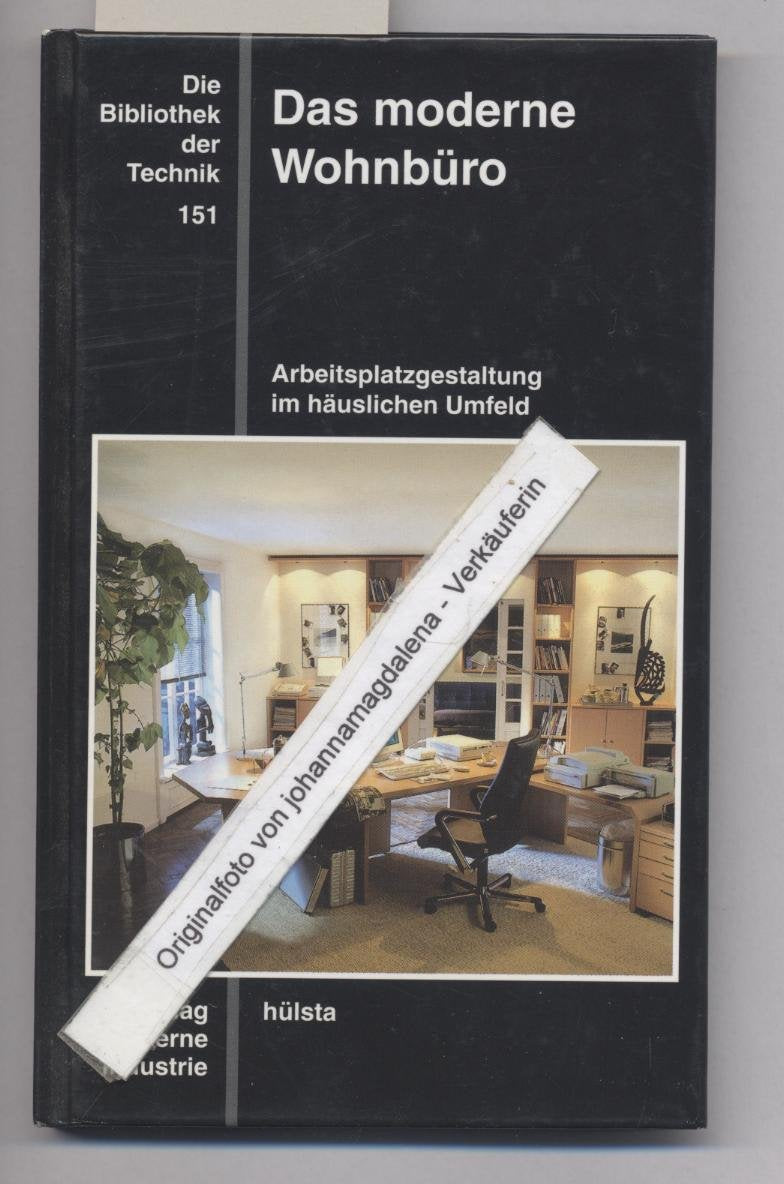 Das moderne Wohnbüro: Arbeitsplatzgestaltung im häuslichen Umfeld - Schneider, Jochen book
