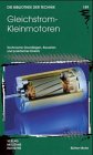 Die Bibliothek der Technik, Gleichstrom-Kleinmotoren Business & Technology