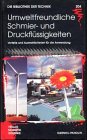 Umweltfreundliche Schmier- und Druckflüssigkeiten: Vorteile und Auswahlkriterien für die Anwendung: Vorteile und Auswahlkriterien für die Anwendung. Kleenoil-Panolin Business & Technology