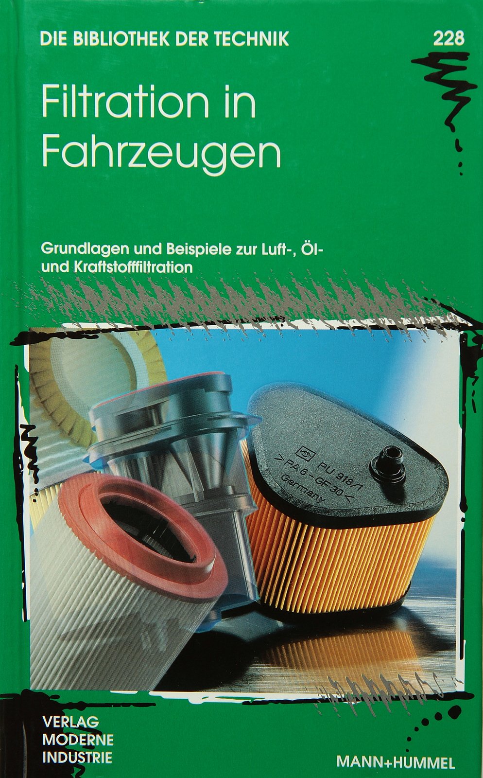 Filtration in Fahrzeugen: Grundlagen und Beispiele zur Luft-, Öl- und Kraftstofffiltration Business & Technology