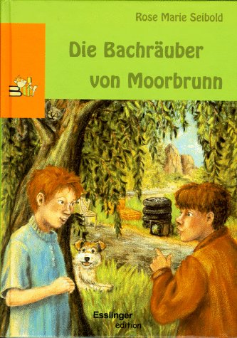 Die Bachräuber von Moorbrunn Books