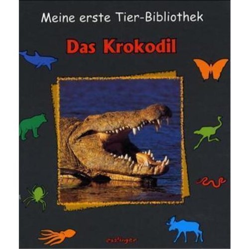 Meine erste Tier-Bibliothek : Das Krokodil Non-fiction