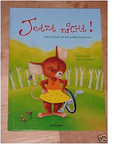 Product Image: Jetzt nicht!: Oder Zuhören ist das grösste Kunststück