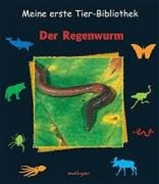 Der Regenwurm (Meine erste Tierbibliothek) Non-fiction