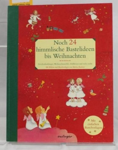 Noch 24 himmlische Bastelideen bis Weihnachten Non-fiction