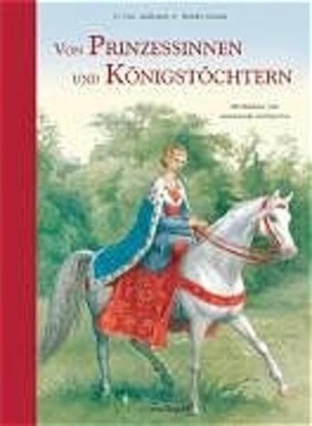 Von Prinzessinnen und Königstöchtern Fairy Tales & Legends