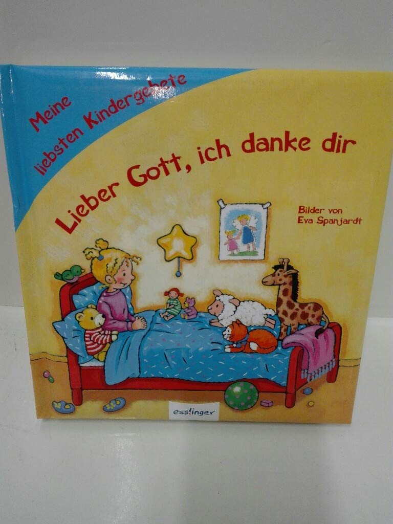 Lieber Gott, ich danke dir: Meine liebsten Kindergebete Children's books
