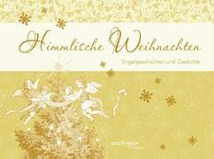 Himmlische Weihnachten: Ein Engelbuch Lifestyle