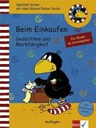 Beim Einkaufen: Gedächtnis und Merkfähigkeit (Raben Lernreihe) Non-fiction