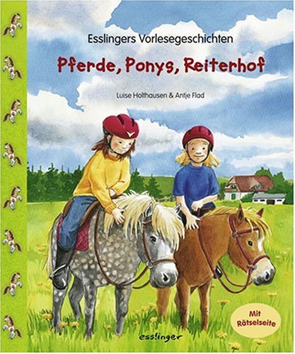 Pferde, Ponys, Reiterhof: Mit Rätselseite (Esslinger Vorlesegeschichten) Novels & Short Stories