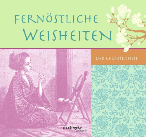 Fernöstliche Weisheiten - der Gelassenheit Lifestyle