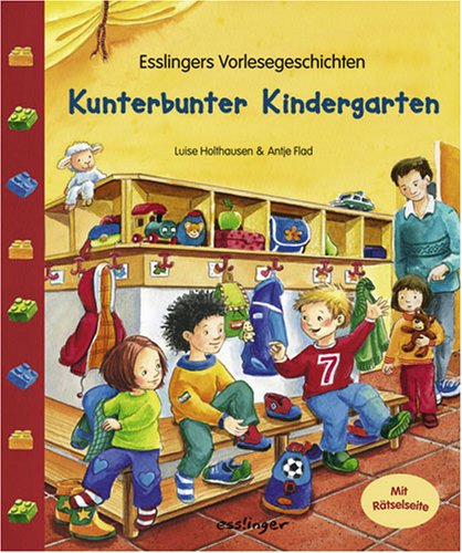 Kunterbunter Kindergarten. Esslingers Vorlesegeschichten Novels & Short Stories