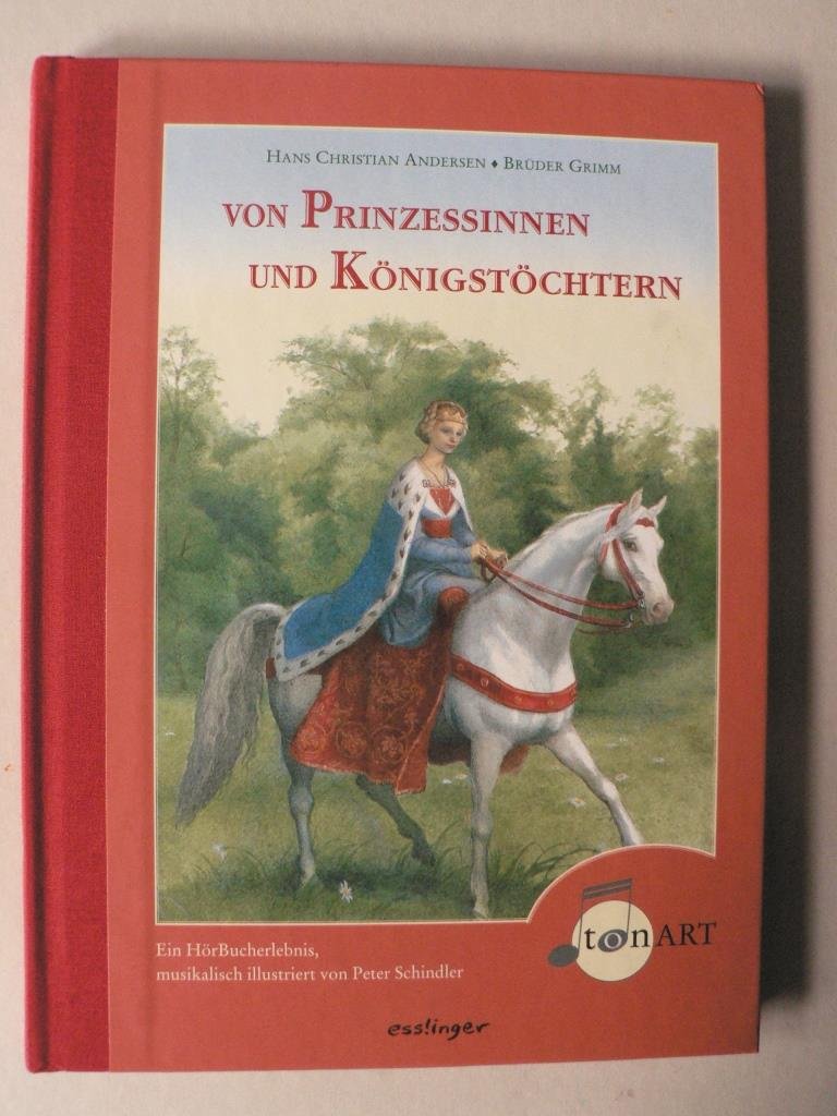 Prinzessinnen und Königstöchter: Ein HörBucherlebnis (Esslingers TonArt) Fairy Tales & Legends
