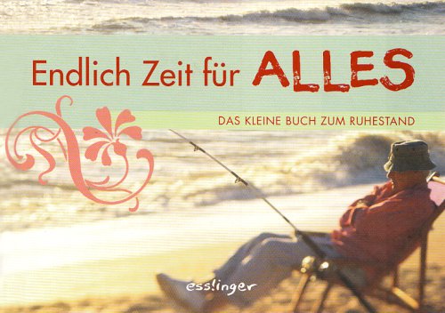 Endlich Zeit für Alles! (Zum Ruhestand) German history
