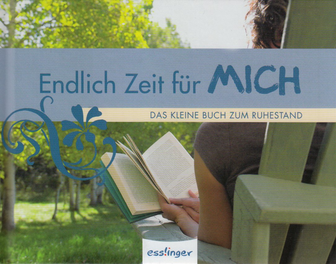 Endlich Zeit für Mich: Das kleine Buch zum Ruhestand German history