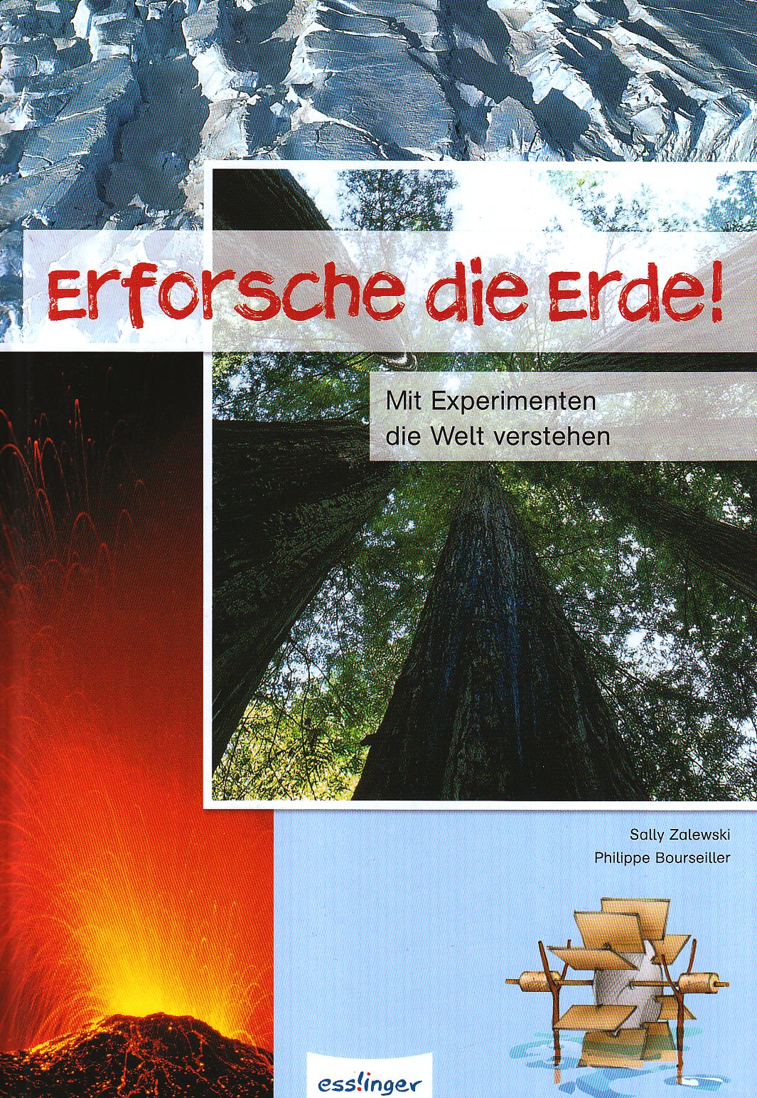 Erforsche die Erde!: Mit Experimenten die Welt verstehen Non-fiction