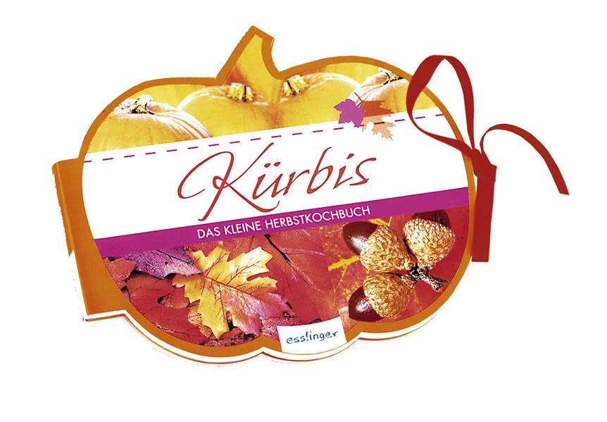 Kürbis - kleines Herbstkochbuch: Das kleine Herbstkochbuch Living & Furnishing