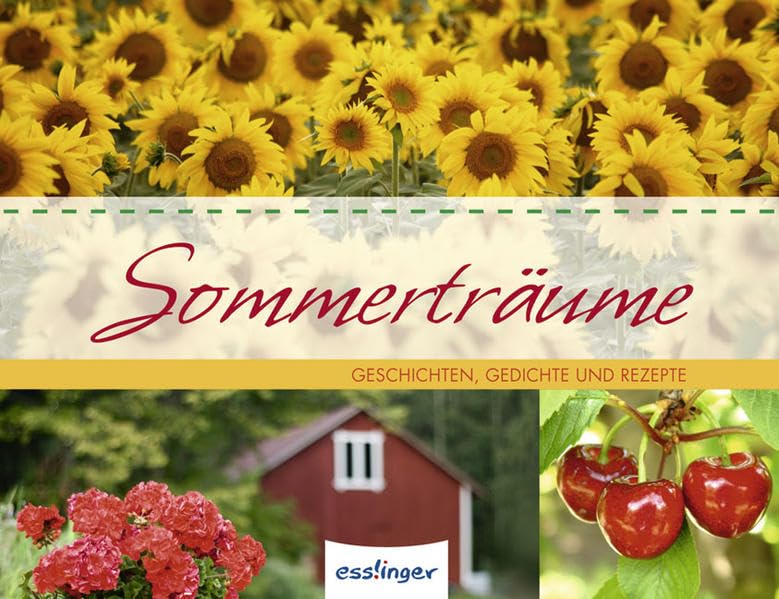 Sommerträume: Geschichten, Gedichte und Rezepte Lifestyle
