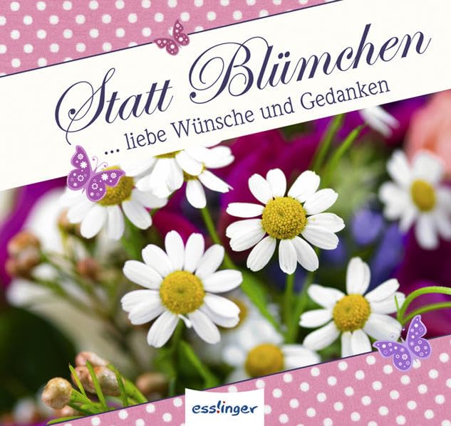 Product Image: Statt Blümchen … liebe Wünsche und Gedanken