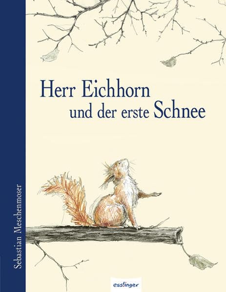 Herr Eichhorn und der erste Schnee: Bilderbuchausgabe Health, Nutrition & Fitness