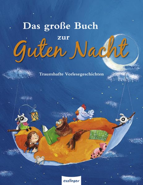 Das große Buch zur Guten Nacht: Traumhafte Vorlesegeschichten Novels & Short Stories