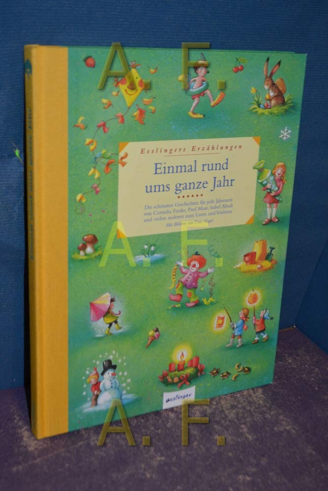 Einmal rund ums ganze Jahr: Esslingers Erzählungen: Die schönsten Geschichten für jede Jahreszeit Novels & Short Stories