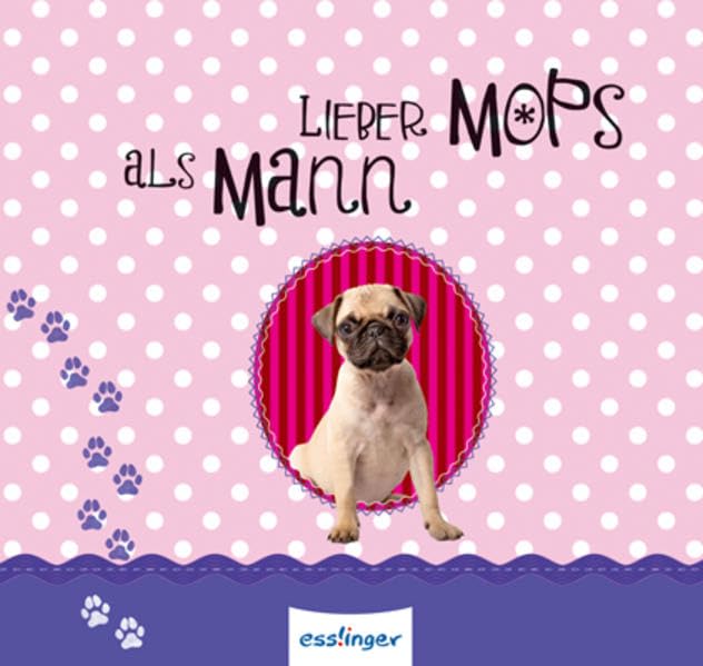 Lieber Mops als Mann (Mini-Bücher für jeden Anlass) Lifestyle