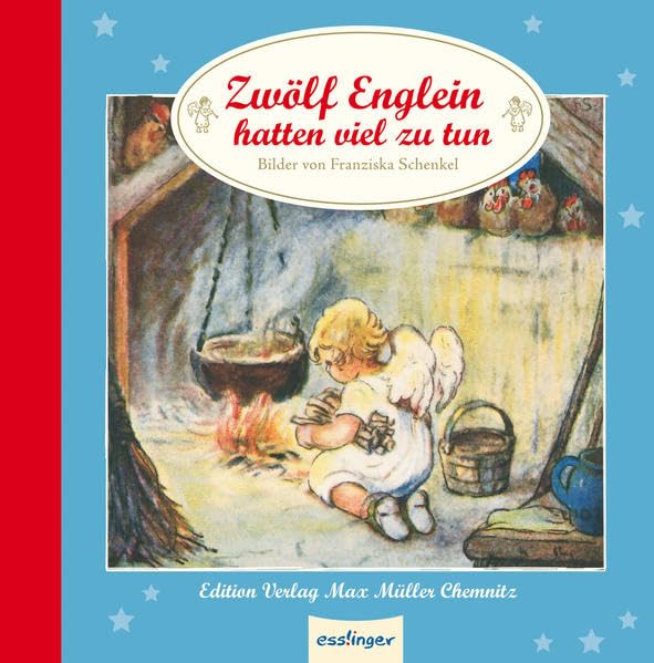 Zwölf Englein hatten viel zu tun (Edition Verlag Max Müller Chemnitz) Children's books