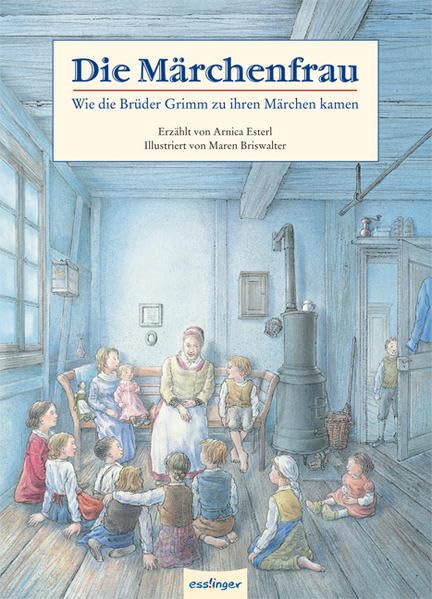 Die Märchenfrau: Wie die Brüder Grimm zu ihren Märchen kamen Fairy Tales & Legends